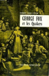 George Fox et les Quakers
